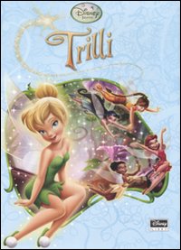 Libro Trilli di  - ean 9788852208935 - Disney Libri