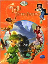 Libro Trilli e il tesoro perduto. Fairies di  - ean 9788852209451 - Disney Libri
