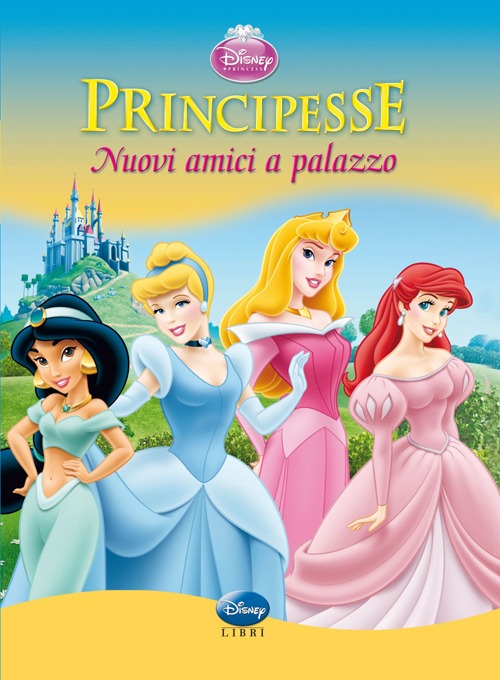 Libro Principesse. Nuovi amici a palazzo! di  - ean 9788852210402 - Disney Libri