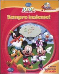 Libro casa di Topolino. Sempre insieme! Tesori da ascoltare di  - ean 9788852210471 - Disney Libri