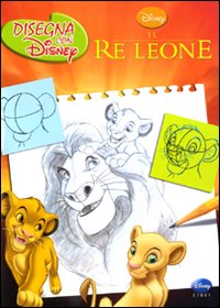Libro re leone. Disegna con Disney di  - ean 9788852210815 - Disney Libri