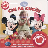 Libro Chi fa cucù? Disney baby. Stiamo insieme di  - ean 9788852210990 - Disney Libri