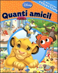 Libro Quanti amici. Il mio primo cerca & trova di  - ean 9788852211386 - Disney Libri