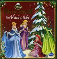 Libro Principesse. Un Natale da fiaba di  - ean 9788852211560 - Disney Libri