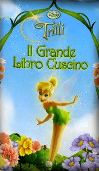 Libro Trilli. Il grande libro cuscino di  - ean 9788852211843 - Disney Libri