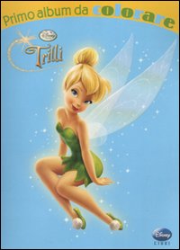 Libro Trilli di  - ean 9788852211911 - Disney Libri
