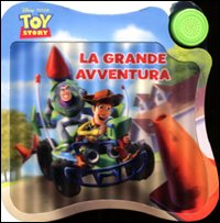 Libro Toy story. La grande avventura. Libro sonoro di  - ean 9788852212215 - Disney Libri