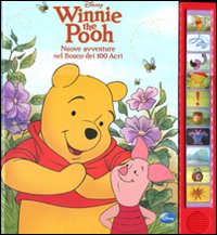 Libro Winnie the Pooh. Nuove avventure nel bosco dei 100 Acri. Libro sonoro di  - ean 9788852212253 - Disney Libri