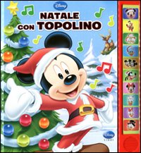 Libro Natale con Topolino. Libro sonoro di  - ean 9788852212437 - Disney Libri