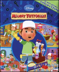 Libro Manny tuttofare. Il mio primo cerca & trova di  - ean 9788852212482 - Disney Libri