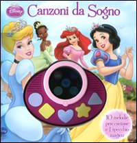 Libro Principesse. Canzoni da sogno. Libro sonoro di  - ean 9788852212659 - Disney Libri
