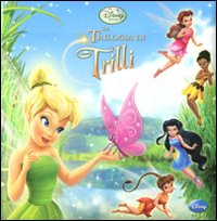 Libro trilogia di Trilli di  - ean 9788852213182 - Disney Libri