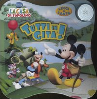 Libro Tutti in gita! La casa di Topolino. Leggi & canta di  - ean 9788852213502 - Disney Libri
