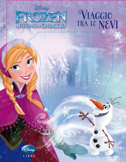 Libro Viaggio tra le nevi. Frozen. Il regno di ghiaccio di  - ean 9788852216992 - Disney Libri