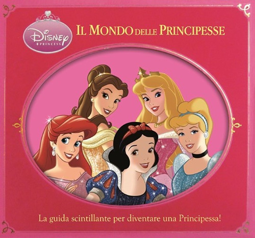 Libro mondo delle principesse. Disney princess di  - ean 9788852217081 - Disney Libri