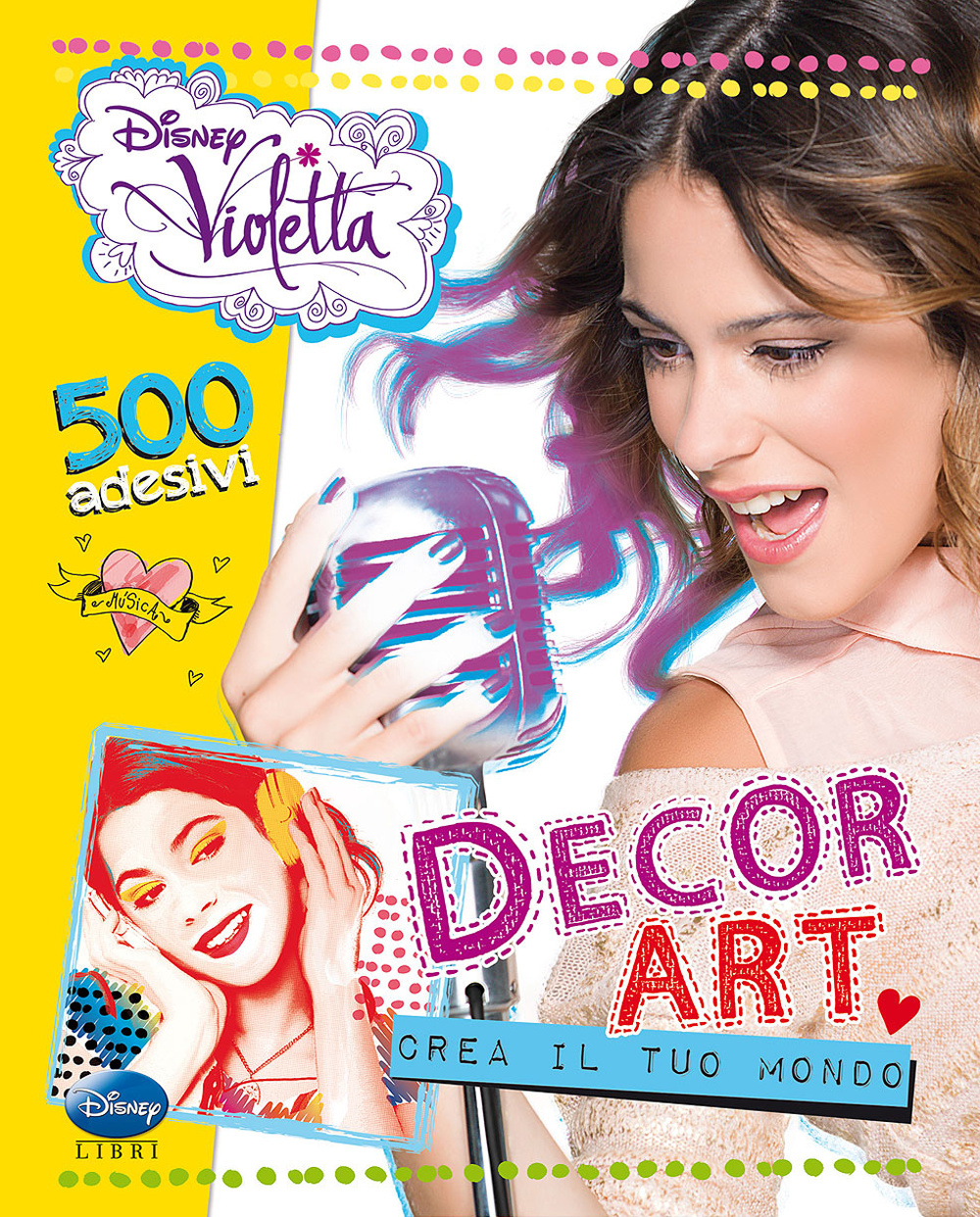 Libro Decor Art. Crea il tuo mondo. Violetta. 500 adesivi di Silvia Gianatti - ean 9788852218910 - Disney Libri