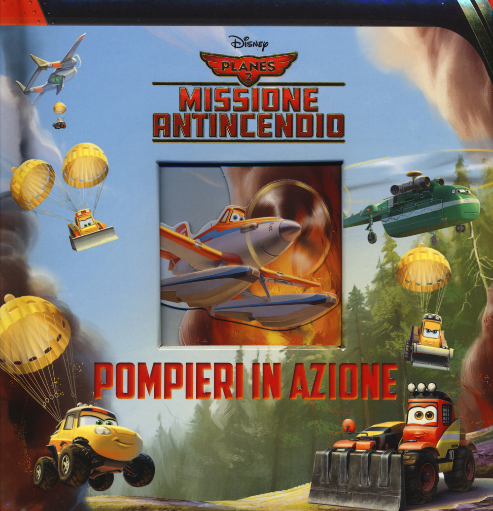 Libro Pompieri in azione... Planes 2. Missione antincendio di  - ean 9788852218958 - Disney Libri