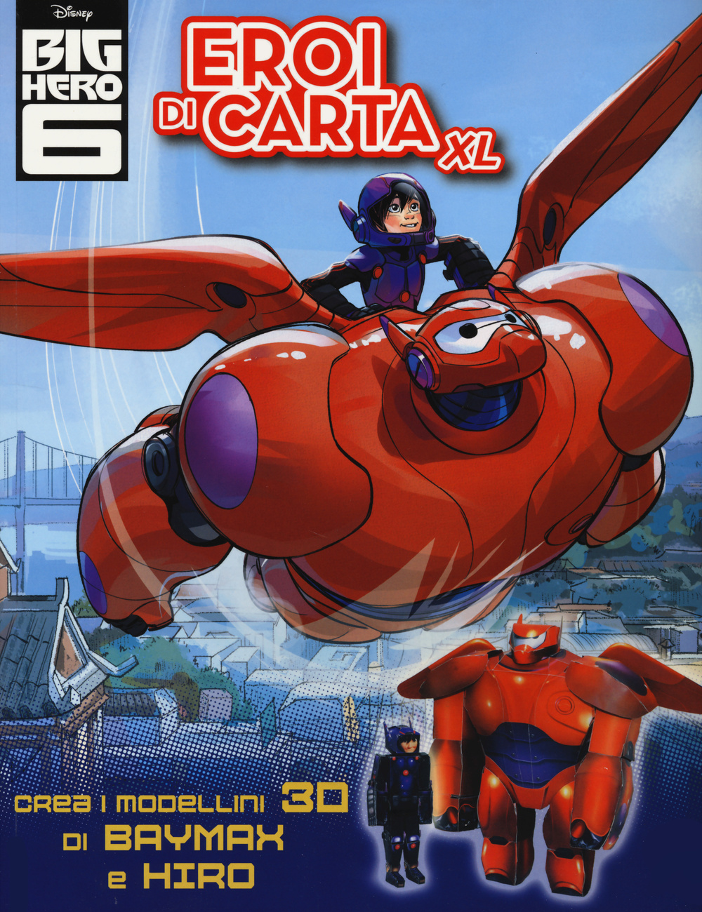 Libro Eroi di carta XL. Big Hero 6 di  - ean 9788852219320 - Disney Libri
