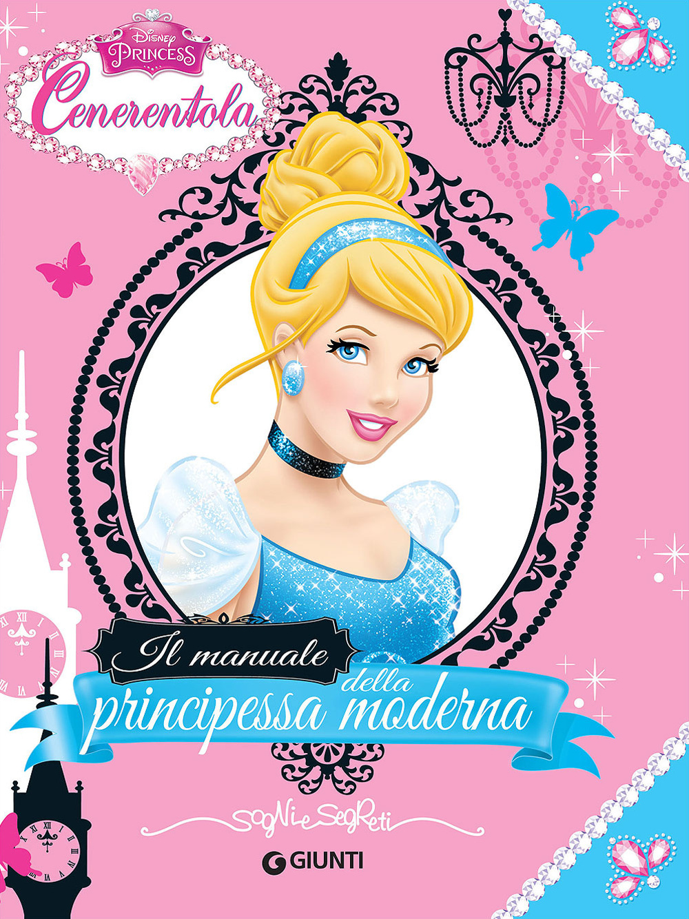 Libro Cenerentola. Il manuale della principessa moderna di Valentina Camerini - ean 9788852219467 - Disney Libri