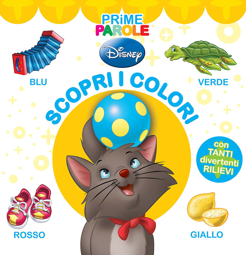 Libro Scopri i colori. Prime parole di Augusto Macchetto - ean 9788852219566 - Disney Libri