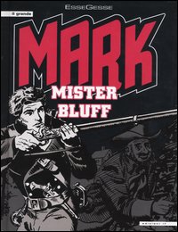 Libro Mister Bluff di EsseGesse - ean 9788852400698 - IF Edizioni