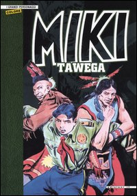 Libro Tawega. Miki di EsseGesse - ean 9788852400735 - IF Edizioni