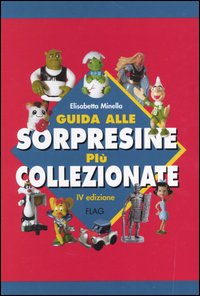 Libro Guida alle sorpresine più collezionate di  - ean 9788852401350 - IF Edizioni