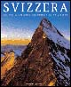 Libro Svizzera. Tra valli
