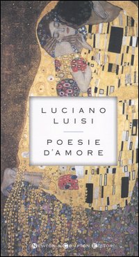 Libro Poesie d'amore di Luciano Luisi - ean 9788854102842 - Newton Compton Editori