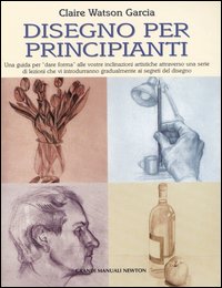 Libro Disegno per principianti di Claire Watson Garcia - ean 9788854102996 - Newton Compton Editori