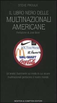 Libro libro nero delle multinazionali americane di Steve Proulx - ean 9788854104600 - Newton Compton Editori