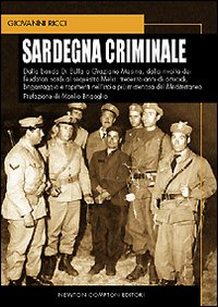 Libro Sardegna criminale di Giovanni Ricci - ean 9788854109667 - Newton Compton Editori