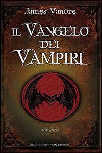 Libro vangelo dei vampiri di James Vanore - ean 9788854110632 - Newton Compton Editori