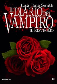 Libro risveglio. Il diario del vampiro di Lisa Jane Smith - ean 9788854111486 - Newton Compton Editori