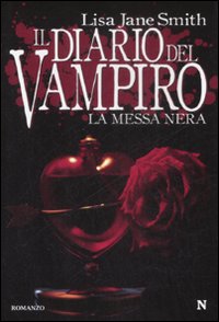 Libro messa nera. Il diario del vampiro di Lisa Jane Smith - ean 9788854114463 - Newton Compton Editori