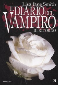 Libro ritorno. Il diario del vampiro di Lisa Jane Smith - ean 9788854115293 - Newton Compton Editori