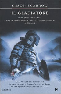 Libro gladiatore di Simon Scarrow - ean 9788854117686 - Newton Compton Editori
