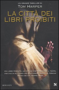 Libro città dei libri proibiti di Tom Harper - ean 9788854118287 - Newton Compton Editori