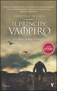 Libro principe vampiro. Attrazione fatale di Christine Feehan - ean 9788854122291 - Newton Compton Editori