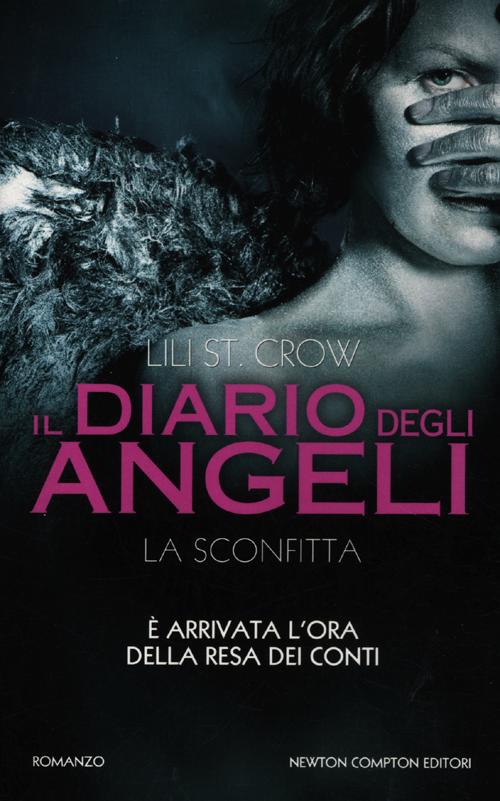 Libro sconfitta. Il diario degli angeli di Lili St. Crow - ean 9788854137844 - Newton Compton Editori