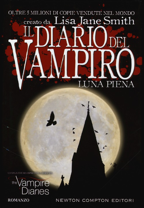 Libro Luna piena. Il diario del vampiro di Lisa Jane Smith - ean 9788854146488 - Newton Compton Editori