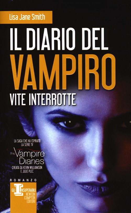 Libro Vite interrotte. Il diario del vampiro di Lisa Jane Smith - ean 9788854150164 - Newton Compton Editori