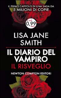Libro risveglio. Il diario del vampiro di Lisa Jane Smith - ean 9788854151512 - Newton Compton Editori