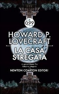 Libro casa stregata di Howard P. Lovecraft - ean 9788854152694 - Newton Compton Editori