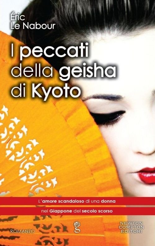 Libro peccati della geisha di Kyoto di Eric Le Nabour - ean 9788854155855 - Newton Compton Editori
