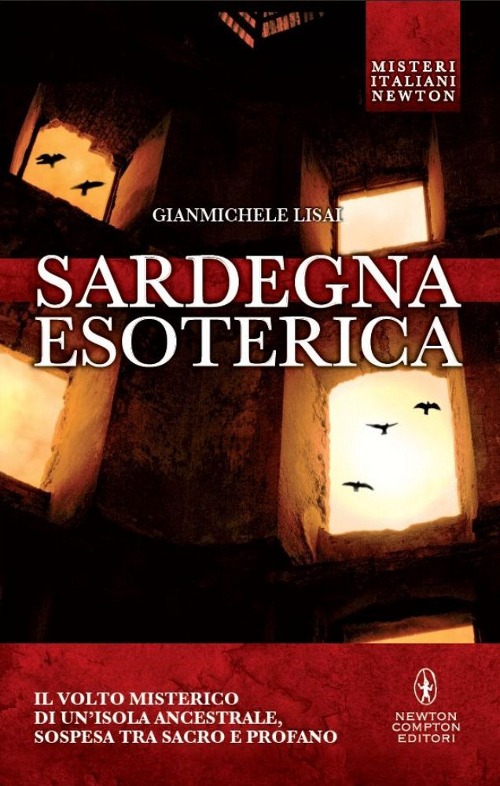 Libro Sardegna esoterica. Il volto misterico di un'isola ancestrale