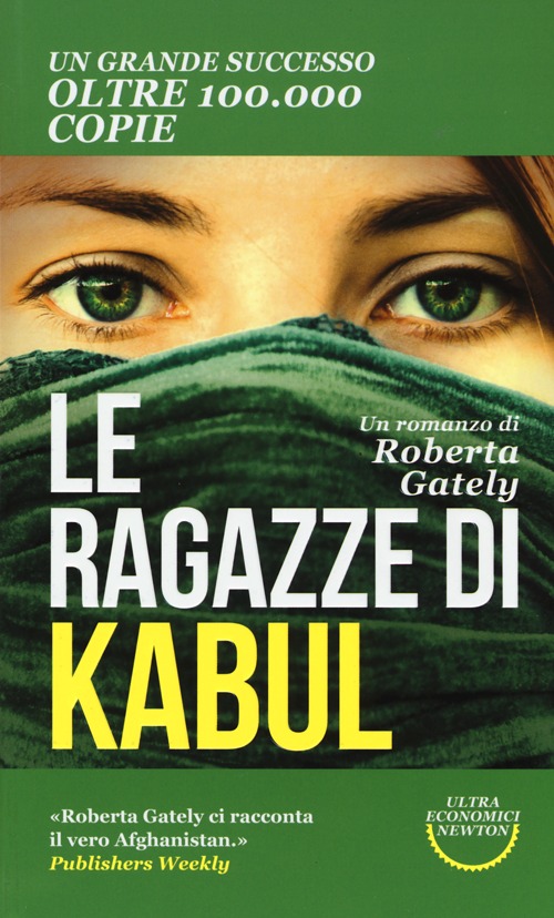 Libro ragazze di Kabul di Roberta Gately - ean 9788854161283 - Newton Compton Editori