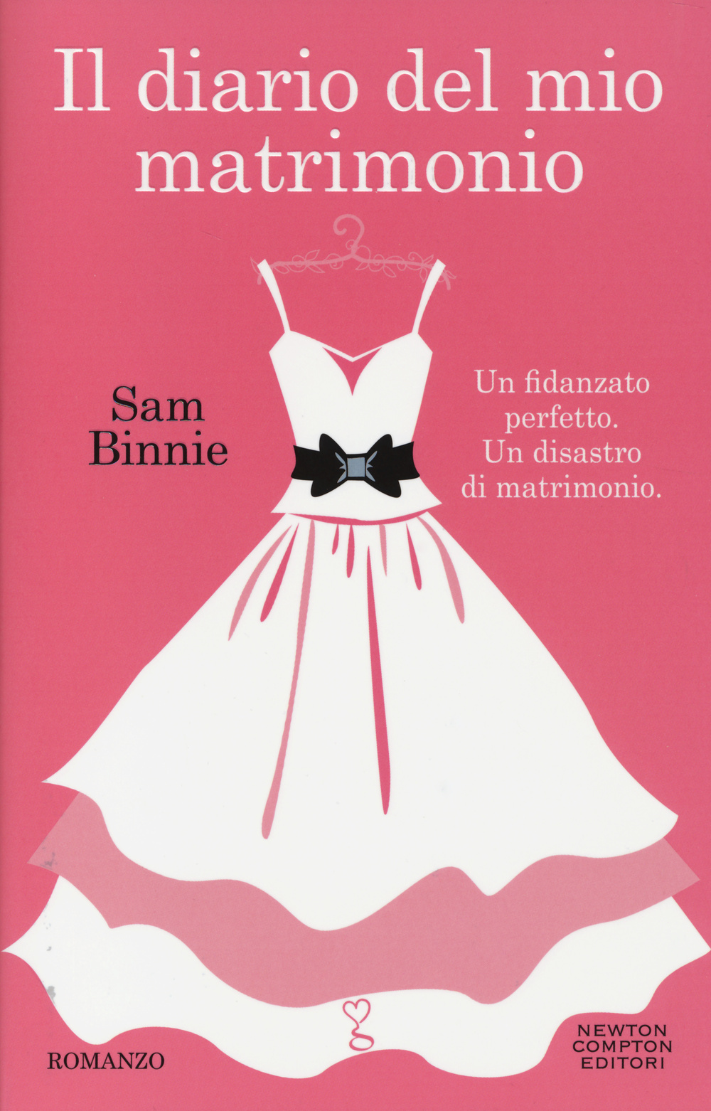 Libro diario del mio matrimonio di Sam Binnie - ean 9788854162198 - Newton Compton Editori