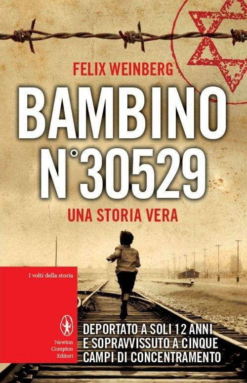 Libro Bambino n°30529 di Felix Weinberg - ean 9788854164253 - Newton Compton Editori
