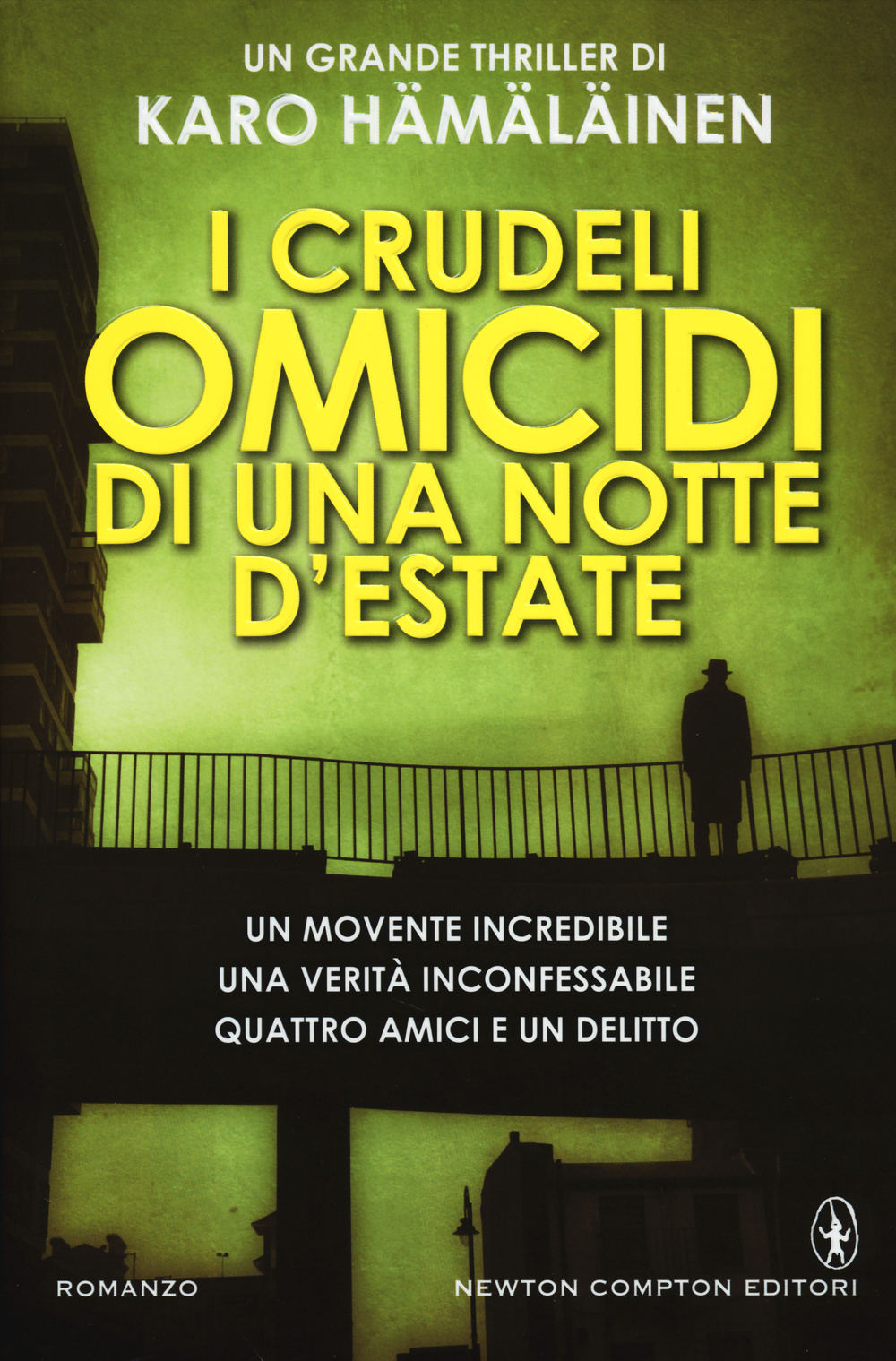 Libro crudeli omicidi di una notte d'estate di Karo Hämäläinen - ean 9788854167575 - Newton Compton Editori